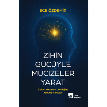 Zihin Gücüyle Mucizeler Yarat