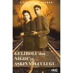 GELIBOLUDAN-NIGDEYE-ASKIN-YOLCULUGU