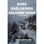Kore Dağlarında Aslanım Yatar