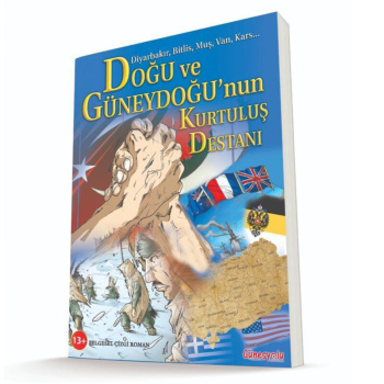 Doğu ve Güneydoğu’nun Kurtuluş Destanı