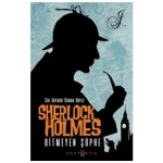 Sherlock Holmes Bitmeyen Şüphe