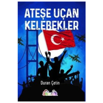 Ateşe Uçan Kelebekler