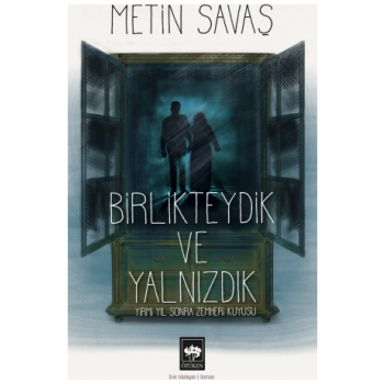 Birlikteydik ve Yalnızdık
