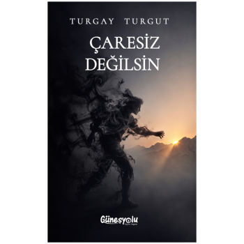 Çaresiz Değilsin