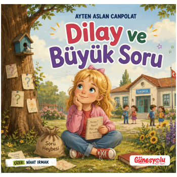 Dilay ve Büyük Soru