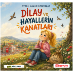 Dilay ve Hayallerin Kanatları